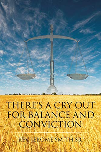 There's a Cry Out for Balance and Conviction [Paperback]