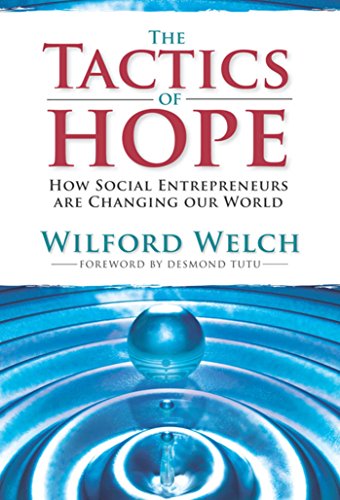 The Tactics of Hope Your Guide to Becoming a Social Entrepreneur [Hardcover]