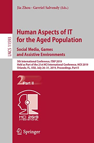 Human Aspects of IT for the Aged Population. Social Media, Games and Assistive E [Paperback]