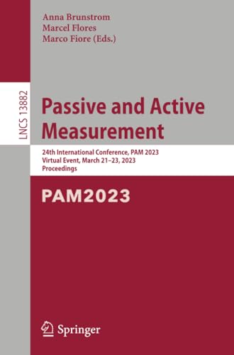 Passive and Active Measurement 24th International Conference, PAM 2023, Virtual [Paperback]