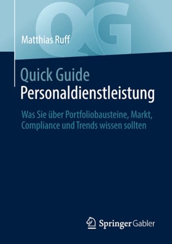 Quick Guide Personaldienstleistung Was Sie ber Portfoliobausteine, Markt, Comp [Paperback]