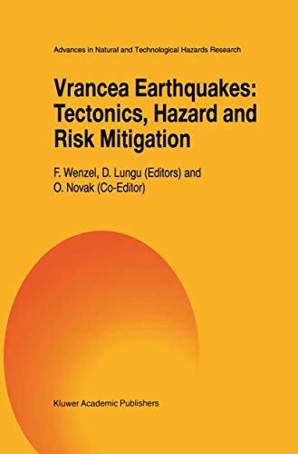 Vrancea Earthquakes Tectonics, Hazard and Risk Mitigation Contributions from t [Hardcover]