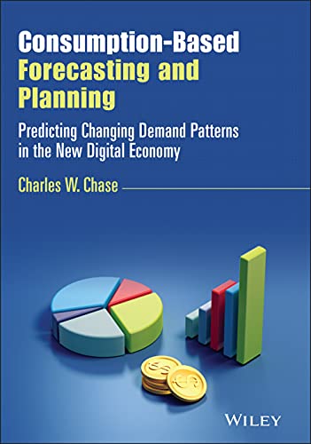 Consumption-Based Forecasting and Planning Predicting Changing Demand Patterns  [Hardcover]