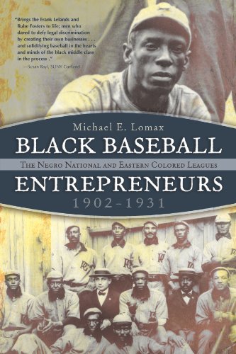 Black Baseball Entrepreneurs, 1902-1931 The Negro National and Eastern Colored  [Paperback]