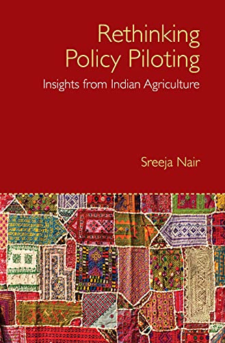 Rethinking Policy Piloting Insights from Indian Agriculture [Hardcover]