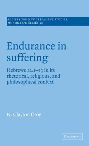 Endurance in Suffering Hebrews 121-13 in its Rhetorical, Religious, and Philos [Hardcover]