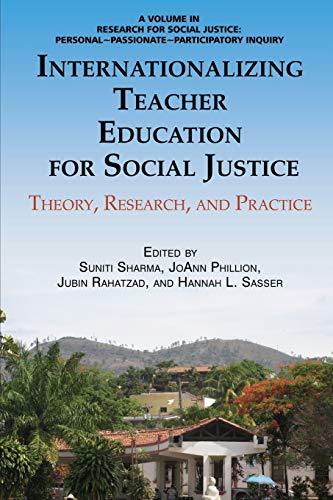 Internationalizing Teacher Education For Social Justice Theory, Research, And P [Paperback]