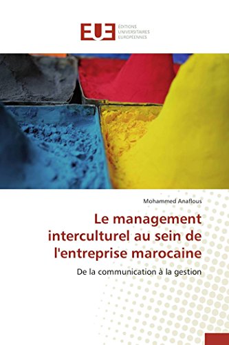 Le Management Interculturel Au Sein De L'entreprise Marocaine De La Communicati [Paperback]