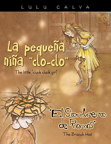 Pequena Nina Clo-Clo/the Little Cluck Cluck Girl el Sombrero de Ramas/the Branch [Paperback]