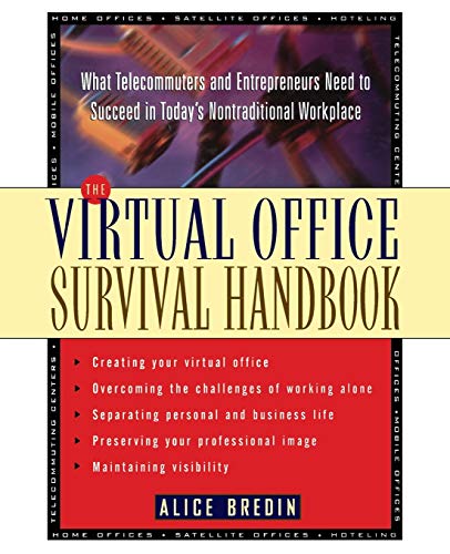The Virtual Office Survival Handbook What Telecommuters and Entrepreneurs Need  [Paperback]