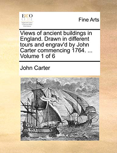 Views of Ancient Buildings in England Drawn in Different Tours and Engrav'D by J [Paperback]
