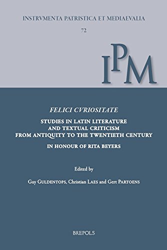 Felici curiositate. Studies in Latin Literature and Textual Criticism from Antiq [Hardcover]