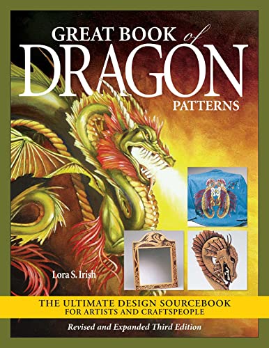 Great Book of Dragon Patterns, Revised and Expanded Third Edition The Ultimate  [Paperback]