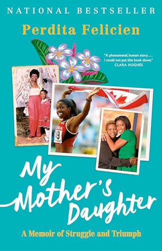 My Mother's Daughter A Memoir of Struggle and Triumph [Paperback]