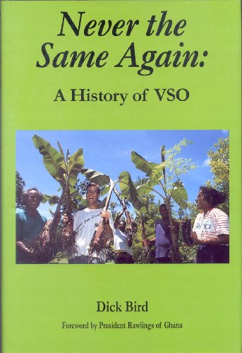 Never the Same Again A History of VSO [Paperback]