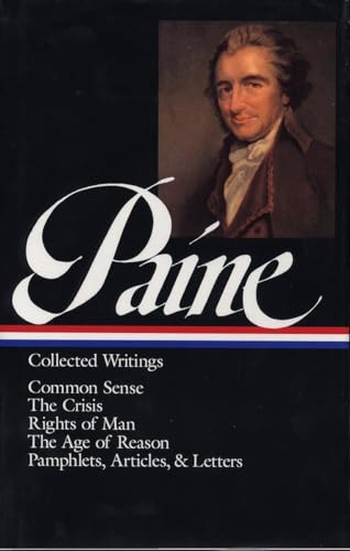 Thomas Paine Collected Writings (LOA 76) Common Sense / The American Crisis / [Hardcover]