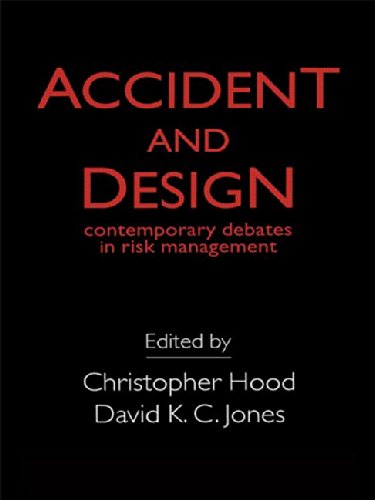 Accident And Design Contemporary Debates On Risk Management [Paperback]