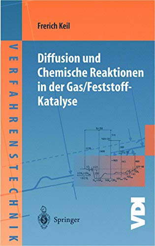 Diffusion und Chemische Reaktionen in der Gas/Feststoff-Katalyse [Paperback]