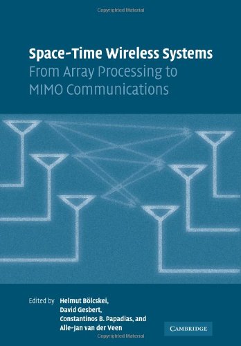 Space-Time Wireless Systems From Array Processing to MIMO Communications [Paperback]