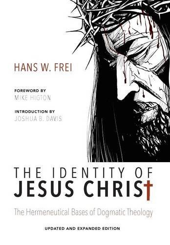 The Identity Of Jesus Christ, Expanded And Updated Edition [Hardcover]