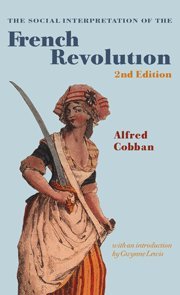 The Social Interpretation of the French Revolution [Hardcover]