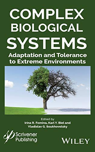 Complex Biological Systems Adaptation and Tolerance to Extreme Environments [Hardcover]