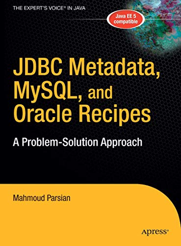 JDBC Metadata, MySQL, and Oracle Recipes A Problem-Solution Approach [Paperback]