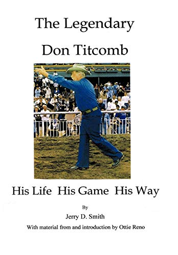 Legendary Don Titcomb  His Life, His Game, His Way [Hardcover]
