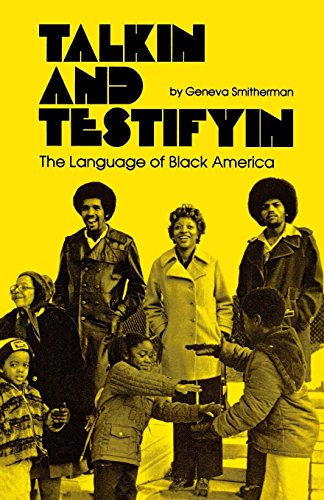 Talkin and Testifyin The Language of Black America [Paperback]