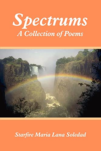 Spectrums  A Collection of Poems [Paperback]