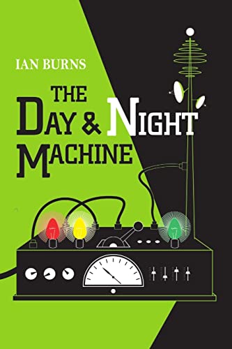 The Day And Night Machine [Paperback]