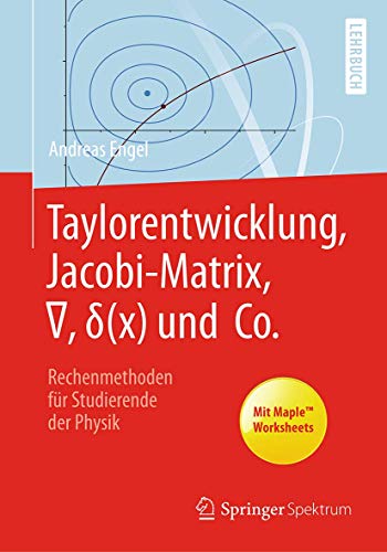 Taylorentwicklung, Jacobi-Matrix, , (x) und Co. Rechenmethoden fr Studierend [Paperback]