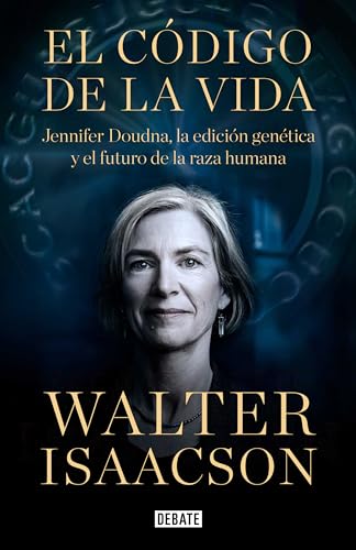 El cdigo de la vida / The Code Breaker Jennifer Doudna, Gene Editing, and the  [Hardcover]