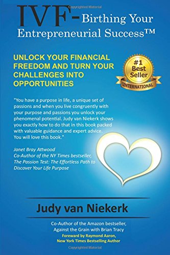 Ivf-Birthing Your Entrepreneurial Success Unlock Your Financial Freedom And Tur [Paperback]