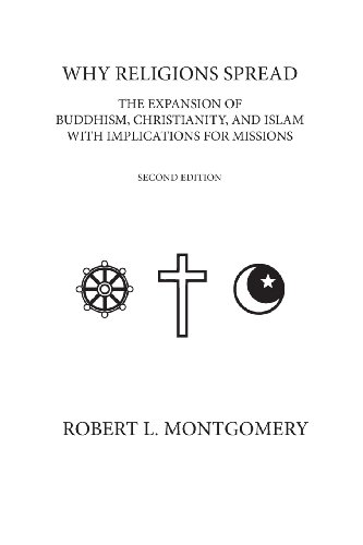 Why Religions Spread The Expansion Of Buddhism, Christianity, And Islam With Im [Paperback]