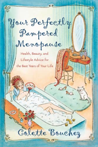 Your Perfectly Pampered Menopause Health, Beauty, and Lifestyle Advice for the  [Paperback]