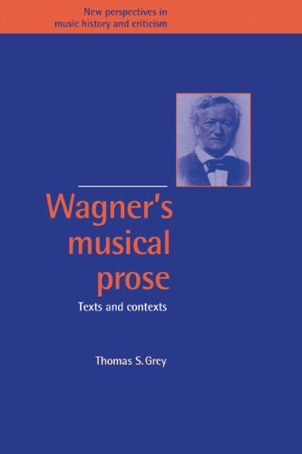 Wagner's Musical Prose Texts and Contexts [Hardcover]