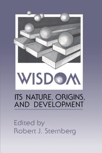 Wisdom Its Nature, Origins, and Development [Paperback]