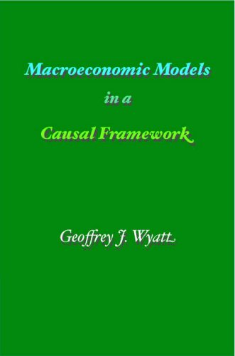 Macroeconomic Models In A Causal Framework [Paperback]