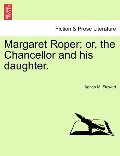 Margaret Roper or, the Chancellor and His Daughter [Paperback]