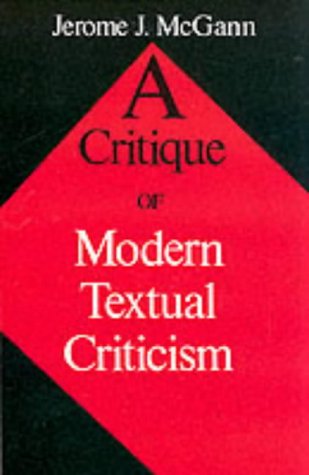 A Critique Of Modern Textual Criticism, Foreword By David C Greetham [Paperback]