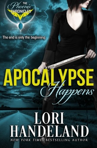 Apocalypse Happens (the Phoenix Chronicles) (volume 3) [Paperback]