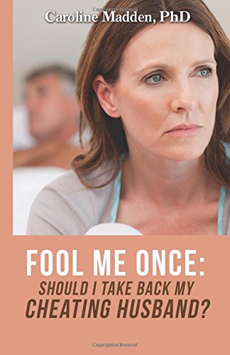 Fool Me Once Should I Take Back My Cheating Husband [Paperback]