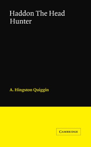 Haddon The Head Hunter A Short Sketch of the Life of A.C. Haddon [Paperback]