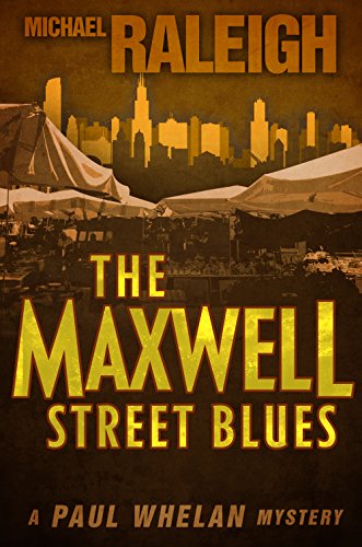 The Maxwell Street Blues A Paul Whelan Mystery [Paperback]