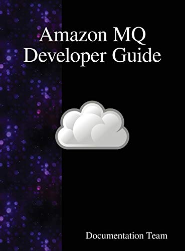 Amazon Mq Developer Guide [Hardcover]