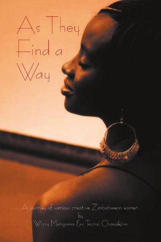 As They Find a Way  A journey of various creative Zimbabwean Women [Paperback]