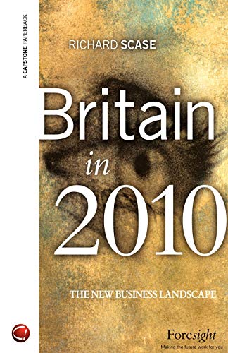 Britain in 2010 The New Business Landscape [Paperback]