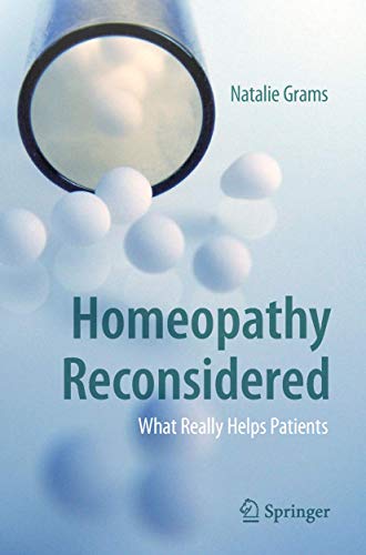 Homeopathy Reconsidered What Really Helps Patients [Paperback]