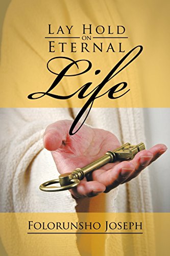 Lay Hold On Eternal Life [Paperback]